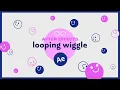 Creating a Looping Wiggle Effect in After Effects - Tutorial