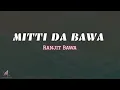 Mitti Da Bawa | Ranjit Bawa | Punjabi Song | Official Music