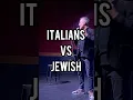 Italians VS Jewish