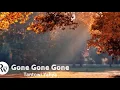Download Lagu Gone Gone Gone - Tantowi Yahya - Lyrics