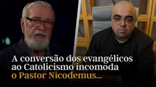 A conversão dos evangélicos ao Catolicismo incomoda o Pastor Nicodemus...