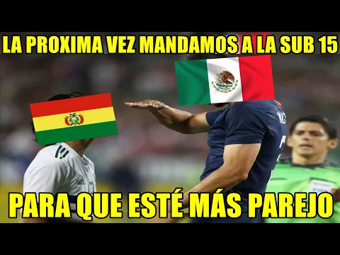 Download MP3 Memes México vs. Bolivia 1-0 Memes derrota a bolivia MEXICO VS BOLIVIA Partido Amistoso mexico memes