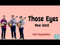 Download Lagu Those Eyes-New west || Lirik Terjemahan Terjemahan