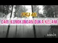 DARI KUNGKUNGAN DUKA KELAM [PKJ 46]