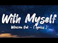 With Myself - Winona Oak ( Lyrics )🎵🎤