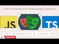 2024 Part 5 Test Generator Generating Locators in playwright JavaScript TypeScript