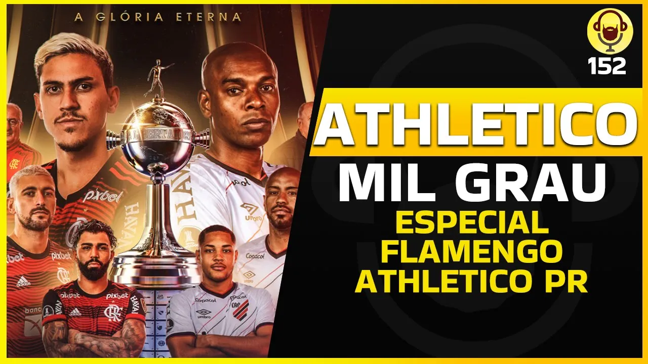 ESPECIAL FINAL LIBERTADORES - ATHLETICO MIL GRAU X BARBA - BARBACAST 152