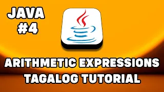JAVA - ARITHMETIC EXPRESSIONS Tagalog-Filipino Java Tutorial For Beginners