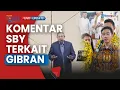 Download Lagu SBY Turut Berkomentar soal Gibran Rakabuming Raka Diusung Golkar Jadi Bacapres Prabowo Subianto