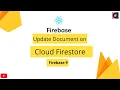 Update Data on Cloud Firestore Cloud Firestore Firebase 9