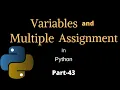 Variables And Multiple Assignment Part-43 Python Tutorial For Beginners