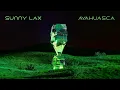 Sunny Lax - Ayahuasca (Extended Mix)