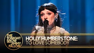 holly humberstone to love somebody the tonight show starring jimmy fallon