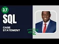 3 7 How to use CASE Statement in SQL SQL Full Course for Beginners By Carl Huff