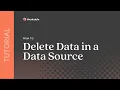 How to Delete Data in a Thunkable Data Source