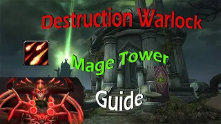 Destruction Warlock Mage Tower Guide - No Trinket No exploit Easy and simple