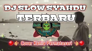 Download DJ SYAHDU COVER KANIA PERMATASARI MP3