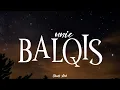 UNIC - Balqis | ( Video Lirik )