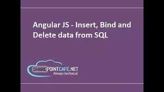Angular Js tutorial to Insert Bind and Delete data from SQL
