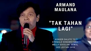 Download Armand Maulana - Tak Tahan Lagi (Konser Salute Erwin Gutawa to 3 Female Songwriters) MP3