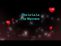 Sha La La La  -  The Wynners