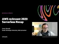 AWS re Invent 2020 Serverless Recap