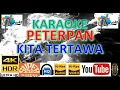 Download Lagu KARAOKE PETERPAN - 'Kita Tertawa' M/V Karaoke UHD 4K Original ter_jernih