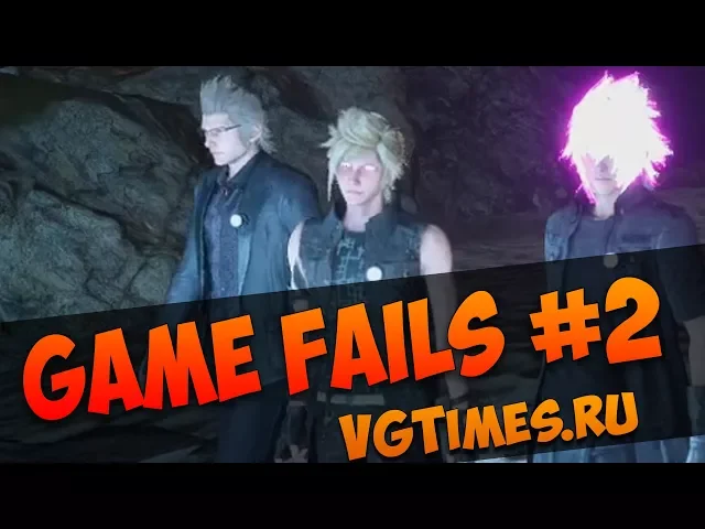 GameFails #2: баги и приколы в FF15 и FIFA