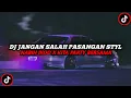 Download Lagu DJ JANGAN SALAH PASANGAN SOUND STYL NABIH IKOO X MARI MENDEKAT || SLOW REVERB🎧