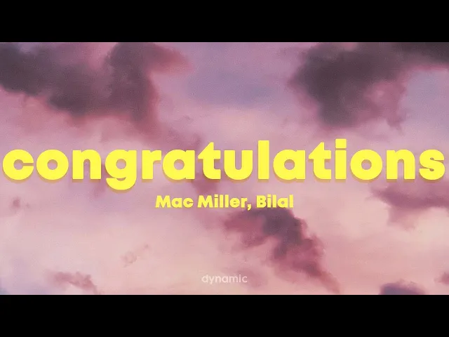 Download MP3 Mac Miller - Congratulations (Lyrics) ft. Bilal