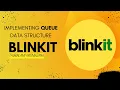 IMPLEMENTING QUEUE DATA STRUCTURE ON BLINKIT Thubalami Nkomazana