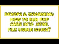 DevOps SysAdmins How to run php code into html file under Nginx