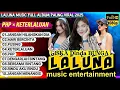 Download Lagu  Dinda Teratu, Siska Amanda, Bunga Permata - PHP - KETERLALUAN | Full Album Laluna Music 2025 🎶