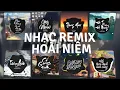 Download Lagu TOP 30 Nhạc Remix TikTok HOÀI NIỆM ĐƯA BẠN VỀ 2017-2020: Mỹ Nhân, Giang Hải Không Độ Nàng,Tướng Quân