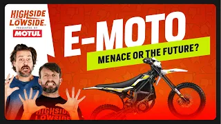 E-Motos:  Massive Problem Or the Future of Motorcycling? | Highside/Lowside S12E03