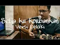 Download Lagu FAUZIAH LATIFF - SETIAKU KORBANKAN Versi Lelaki Cover by Syam Razalie
