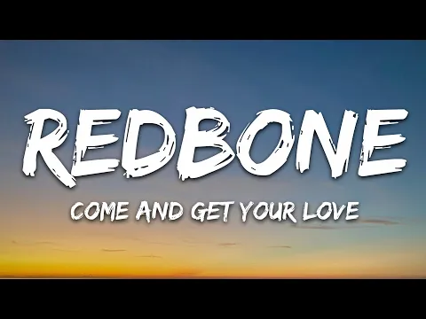 Download MP3 Redbone - Come And Get Your Love (Lyrics)