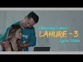 Download Lagu Chhewang Lama - Lahure 3 ft. Alisha | Shailyn || लाहुरे ३ || कांछी ||Lyrics video || L Y R I C S