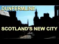 Dunfermline - Scotland s New City