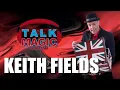 Keith Fields - A Man Who Wears More Hats Than Just His Signature Bowler Talk Magic