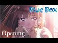 Download Lagu Blue Box  Opening 1 - Same Blue | Creditless | 4K | English / Romaji Subtitles