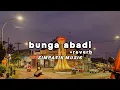 Download Lagu (bunga abadi + reverb) - simpatik musik - viral tiktok