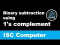 Binary subtraction using 1 s complement Class 11 Computer Science