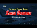 Download Lagu Semua Untukmu Karaoke Koplo Nada Cewek (Machica Mochtar)