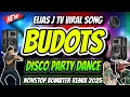 Download Lagu BEST OF BUDOTS PARTY REMIX | ELIAS J TV VIRAL SONG | NONSTOP BUDOTS REMIX 2025