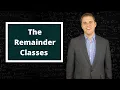 An Overview Of The Remainder Classes