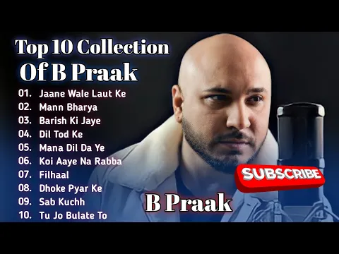 Download MP3 Best Of B Praak | B Praak Best Songs Collection | Latest Hindi Punjabi Songs | New Bollywood Songs