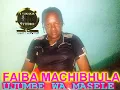 FAIBA MWANA MACHIBHULA UJUMBE WA MASELE BY LWENGE STUDIO