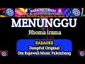 Lagu MENUNGGU KARAOKE ( RHOMA IRAMA - Om Rajawali Music @karaokedendy )