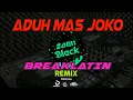 Download Lagu DJ Mas Joko ( Zaan Black ) Breaklatin Remix